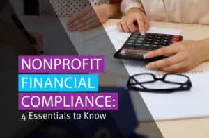 The title of the post: “Nonprofit Financial Compliance: 4 Essentials to Know.”